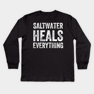 Saltwater heals everything Kids Long Sleeve T-Shirt